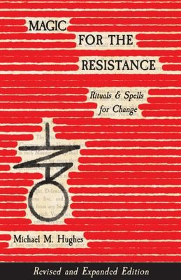Magic for the Resistance by Michael M. Hughes Magic for the Resistance by Michael M. Hughes