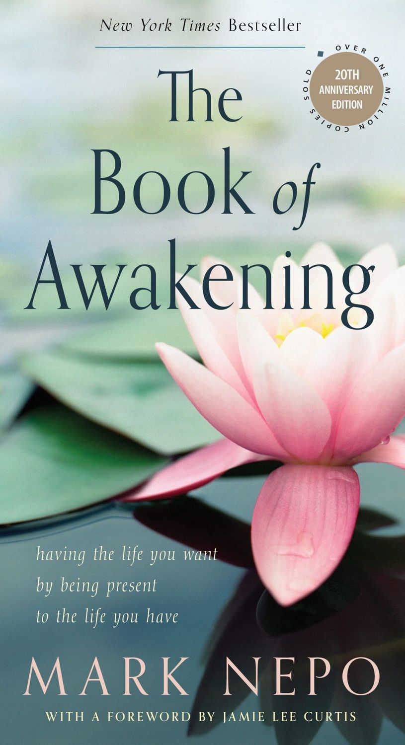 The Book of Awakening by Mark Nepo The Book of Awakening by Mark Nepo