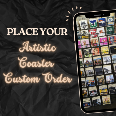 Artistic Coaster Custom Order