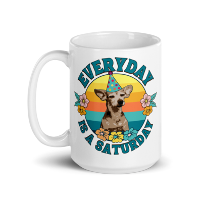 Everyday is a Saturday