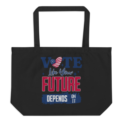 Vote Like Your Future Depends On It