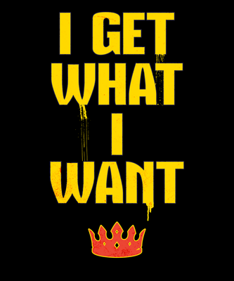 I Get What I Want