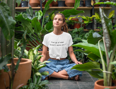 &quot;Let go of what doesn&#39;t serve you.&quot;