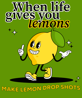When Life Gives You Lemons
