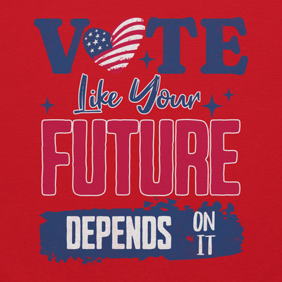 Vote Like Your Future Depends On It