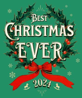 Best Christmas Ever 2024