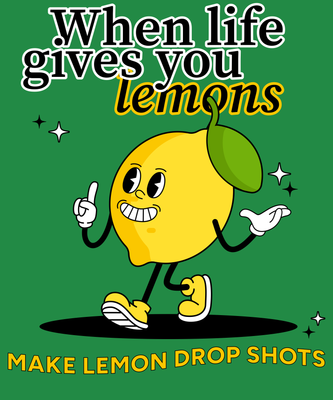 When Life Gives You Lemons