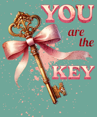 You Are The Key