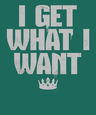 I Get What I Want- Earth Tones
