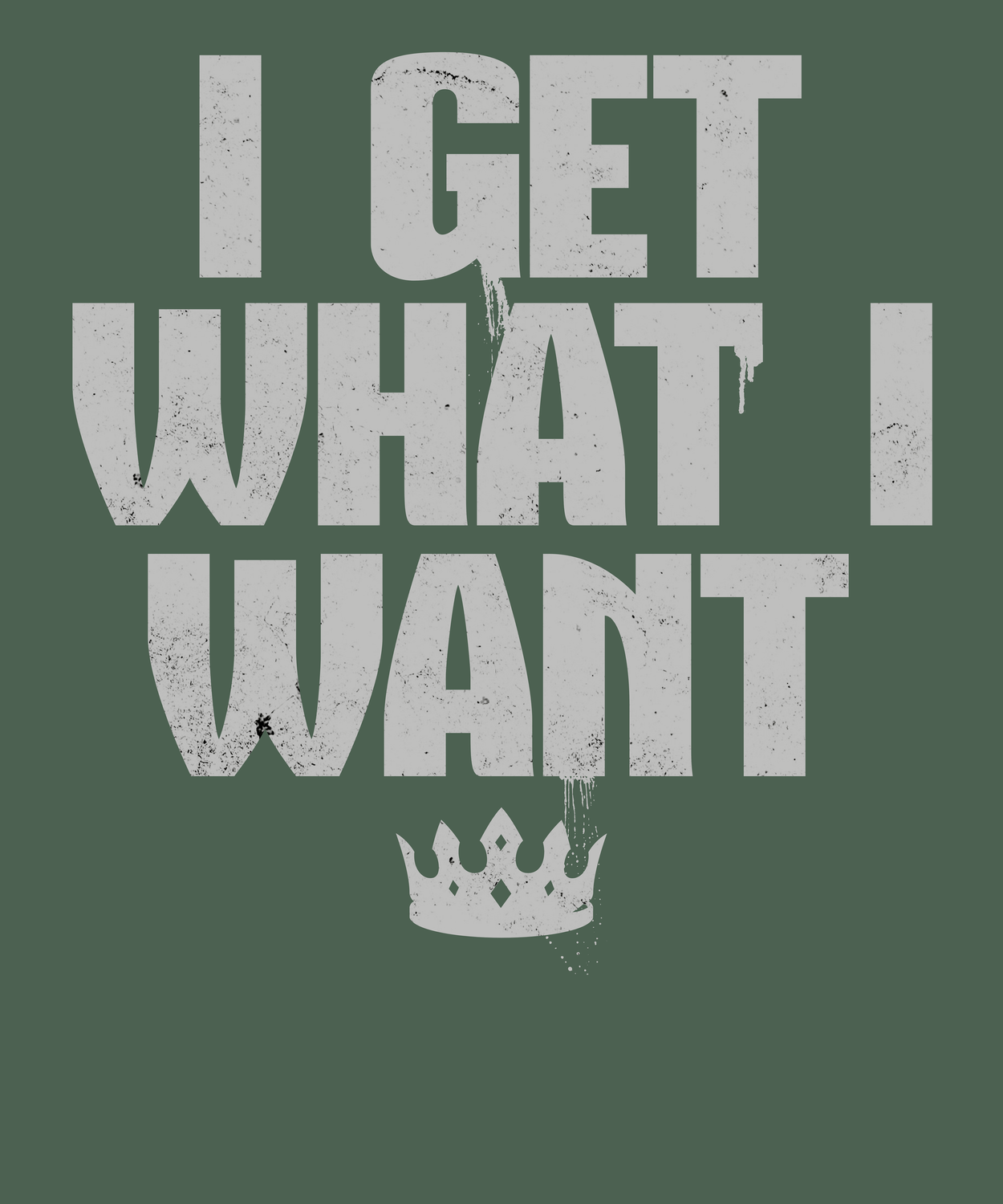 I Get What I Want- Earth Tones