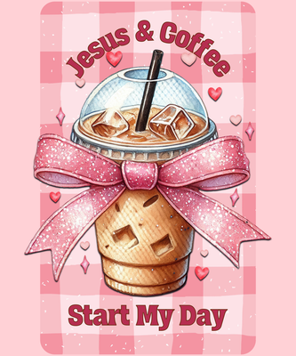 Jesus &amp; Coffee Start My Day