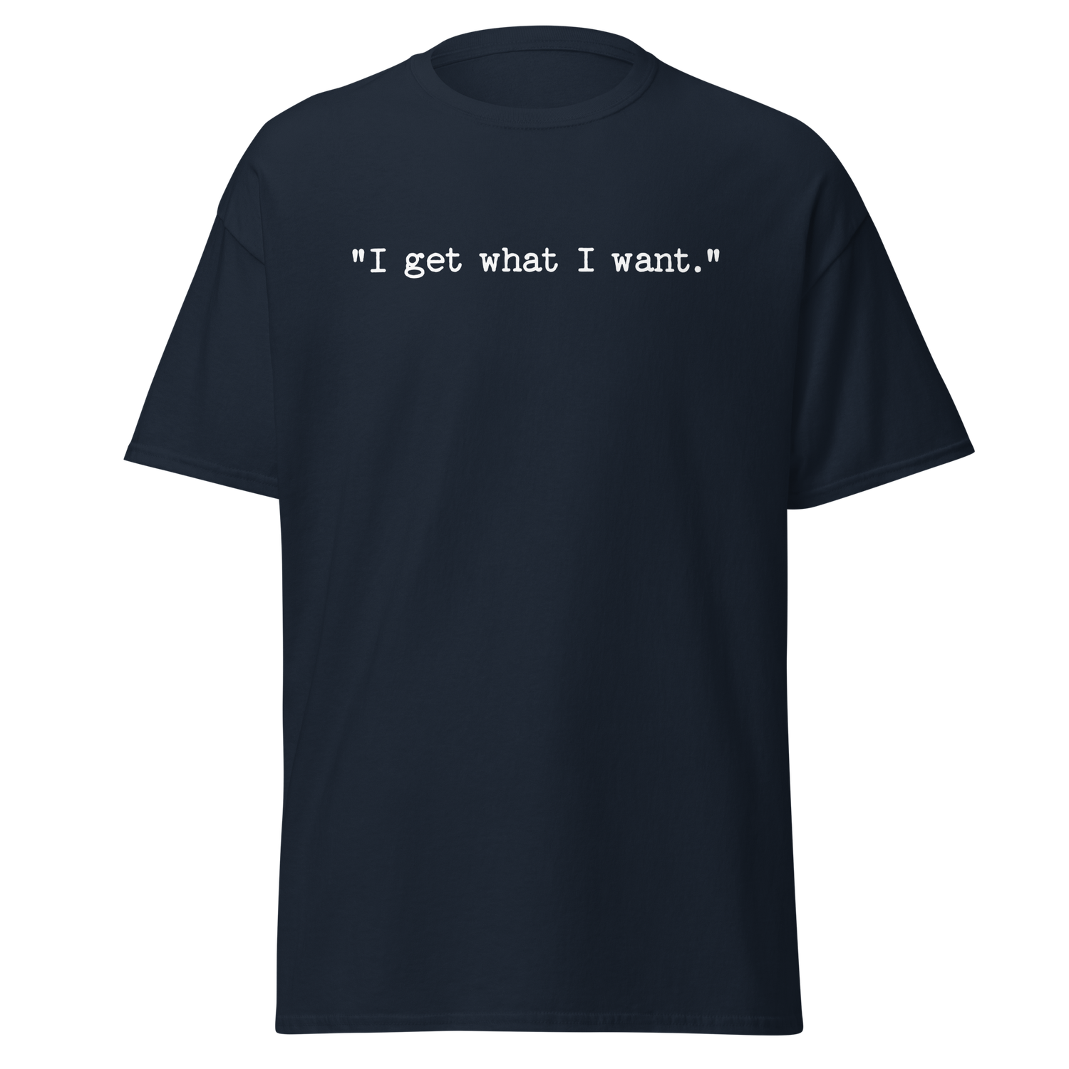 I Get What I Want (Text Only)