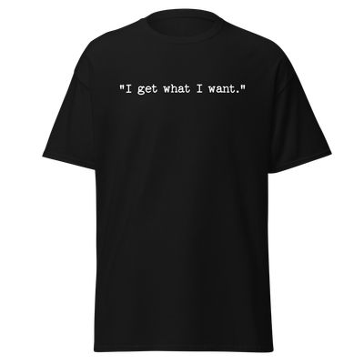 I Get What I Want (Text Only)