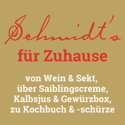 Schmidt&#39;s für Zuhause
