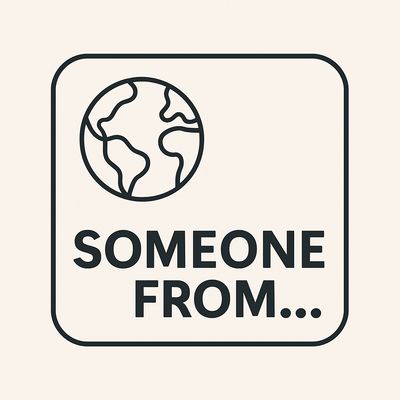 Someone From...