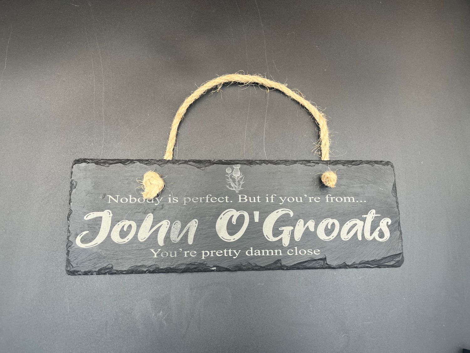 Nobody is perfect but if your from... your pretty close sign