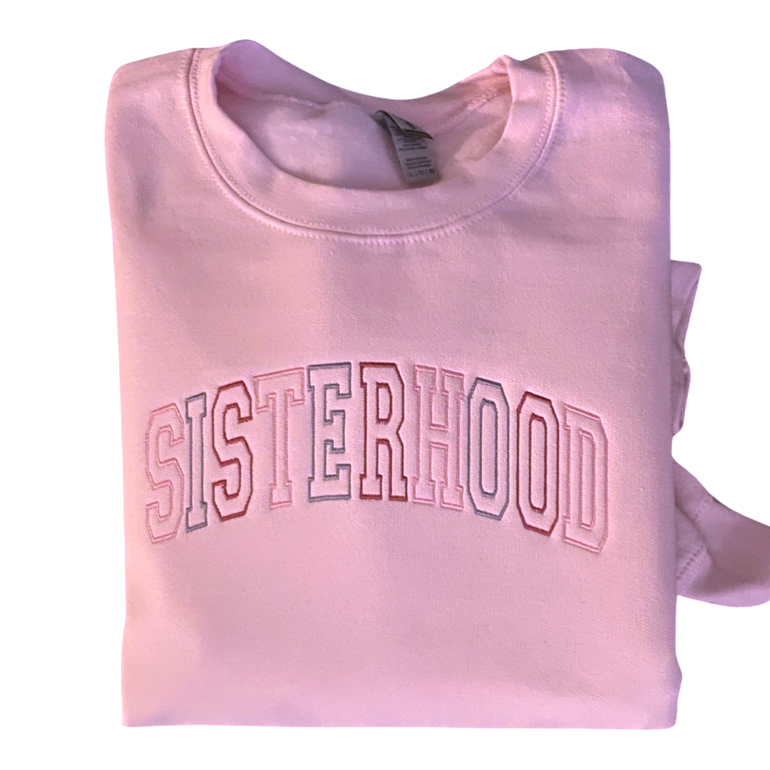 Sisterhood Pink Crewneck with PINK,GRAY AND MAROON STITCHING.