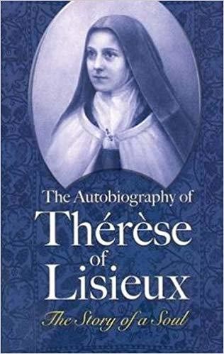 The Autobiography of Thérèse of Lisieux: The Story of a Soul (Dover Books on Western Philosophy)