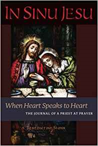 In Sinu Jesu: When Heart Speaks to Heart -- The Journal of a Priest at Prayer