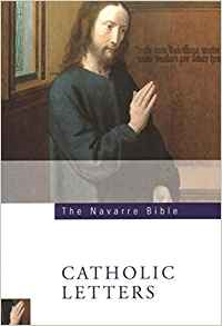 The Navarre Bible: The Catholic Letters: Second Edition