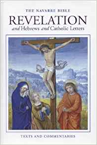 The Navarre Bible: Revelation and Hebrews and Catholic Letters