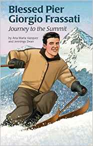 Blessed Pier Giorgio Frassati: Journey to the Summit
