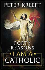 Forty Reasons I Am a Catholic