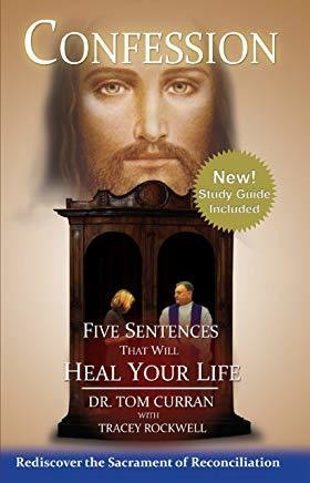 Confession: Five Sentences That Will Heal Your Life 
by Dr. Tom Curran, 7 CDs