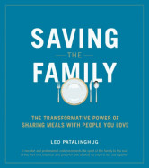 Saving the Family: The Transformative Power Sharing Meals with People You Love
