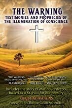 The Warning: Testimonies and Prophecies of the Illumination of Conscience by Christine Watkins