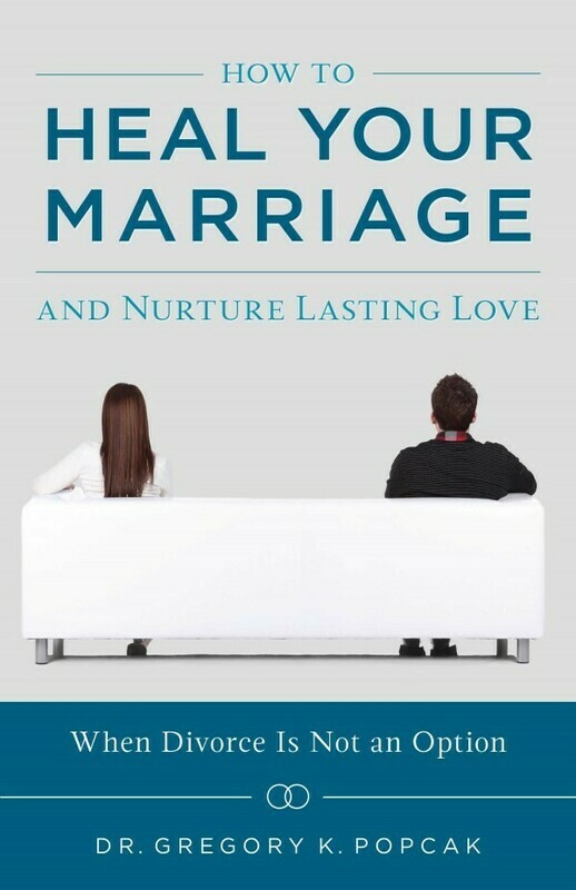How To Heal Your Marriage
And Nurture Lasting Love
by Greg Popcak