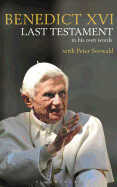Last Testament: In His Own Words - Pope Benedict XVI , Seewald, Peter