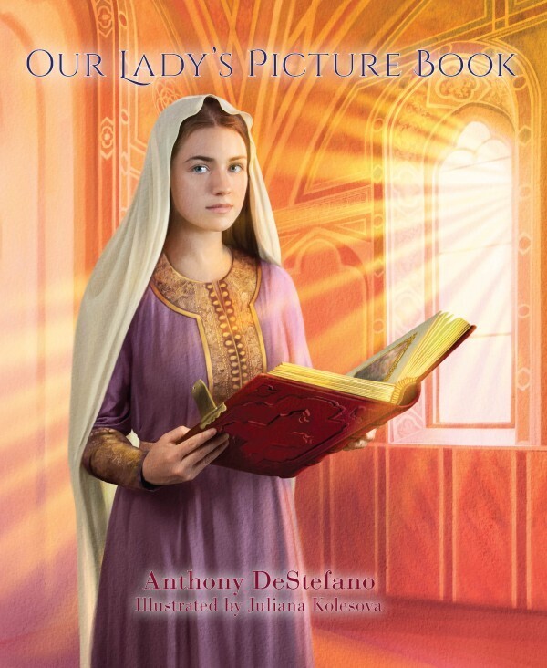 Our Lady’s Picture Book
by Anthony DeStefano