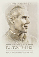 The Wisdom of Fulton Sheen 365 Days of Inspiration