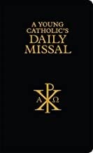A YOUNG CATHOLIC&#39;S DAILY MISSAL