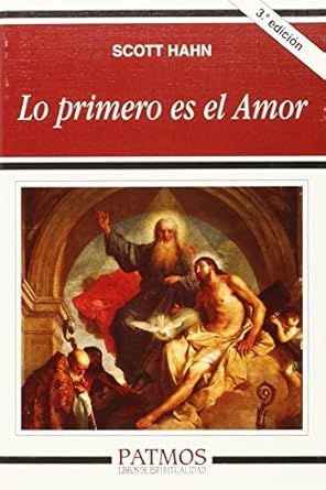 Lo primero es el Amor: Scott Hahn