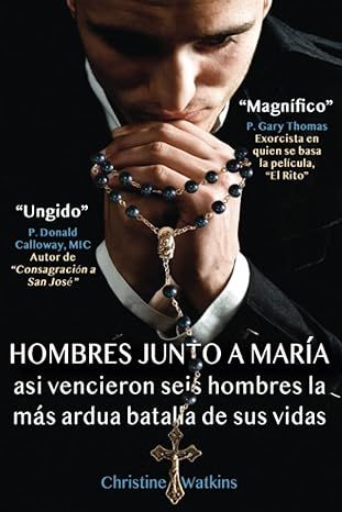 HOMBRES JUNTO A MARÍA: Así vencieron seis hombres la batalla más ardua de sus vidas