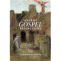 Advent Gospel Reflections 2024 by Bishop Robert Barron