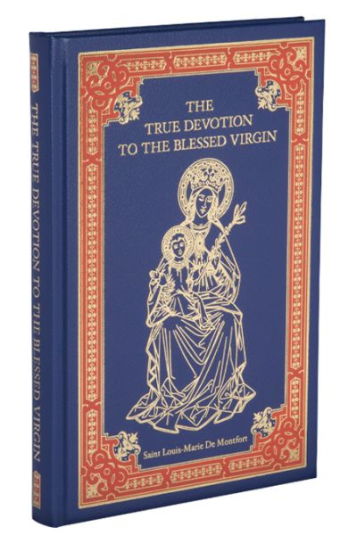 The True Devotion to the Blessed Virgin