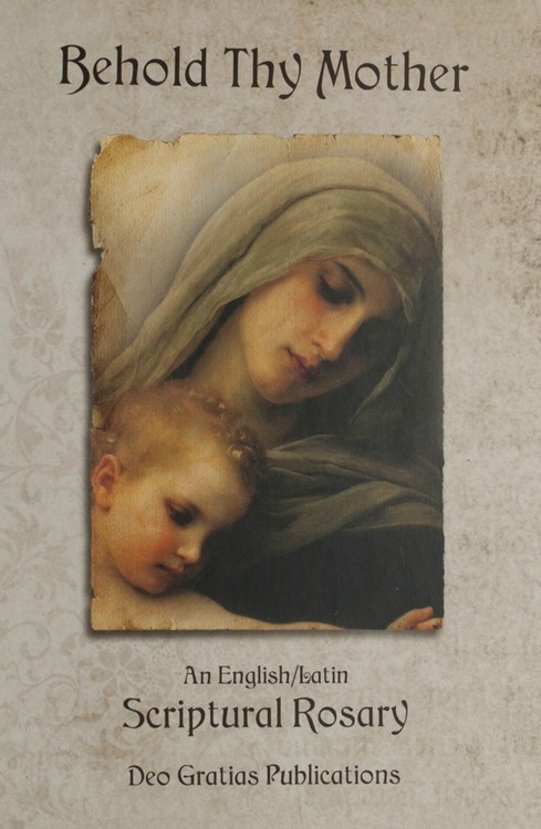 Behold Thy Mother - An English / Latin Scriptural Rosary