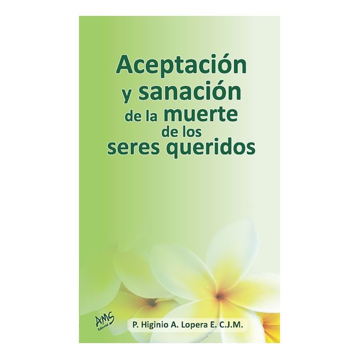 Aceptacion y sanacion de la muerte de los seres queridos