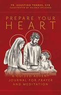 Prepare Your Heart A Guided Advent Journal for Prayer and Meditation