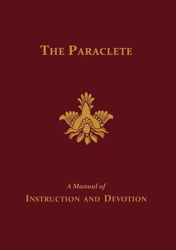 The Paraclete: A Manual of Instruction and Devotion to the Holy Ghost
