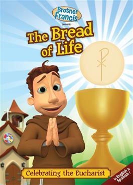 Brother Francis presents: The Bread of Life - Celebrating the Eucharist (Episode 2)