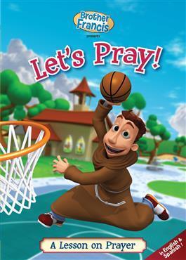 Brother Francis presents: Let&#39;s Pray! - A Lesson on Prayer (Episode 1)