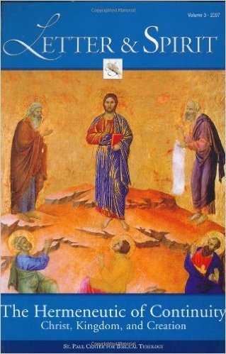 Letter &amp; Spirit: The Hermeneutic of Continuity - Christ, Kingdom, and Creation