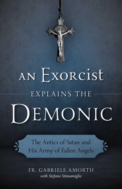 An Exorcist Explains The Demonic