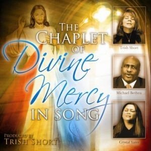 THE CHAPLET OF DIVINE MERCY IN SONG, CD