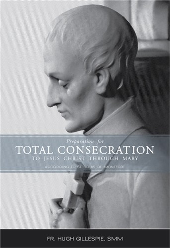 Preparation for Total Consecration to Jesus Through Mary