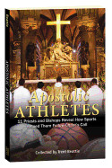 Apostolic Athletes: 11 Priests and Bishops Reveal How Sports Helped Them Follow Christ&#39;s Call